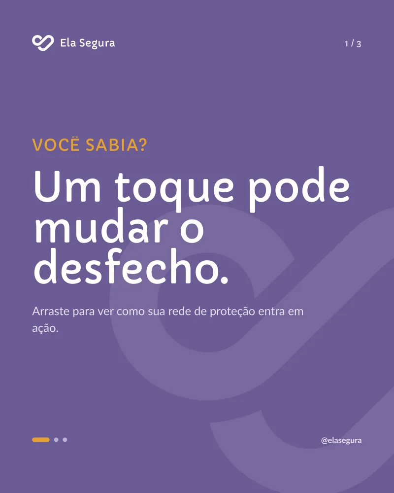 Carousel slide 1: “Você sabia? Um toque pode mudar o desfecho.”